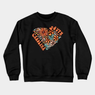 South Carolina State Design | Artist Designed Illustration Featuring South Carolina State Filled With Retro Flowers with Retro Hand-Lettering Crewneck Sweatshirt